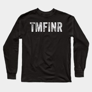 TMFINR Shirt, That person is not real meme plane lady, antisocial introvert shirt, introvert gift, unisex funny shirt gift Long Sleeve T-Shirt